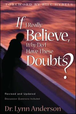 If I Really Believe, Why Do I Have These Doubts? book