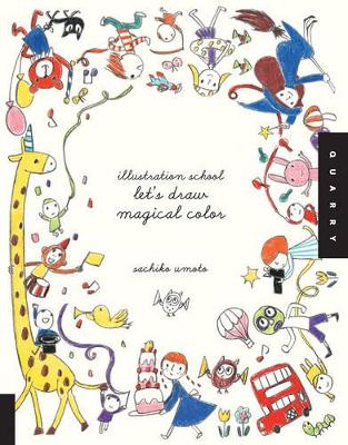 Illustration School: Let's Draw Magical Color book