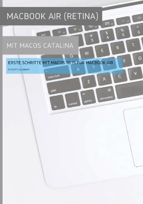 MacBook Air (Retina) mit MacOS Catalina: Erste Schritte mit MacOS 10.15 für MacBook Air book