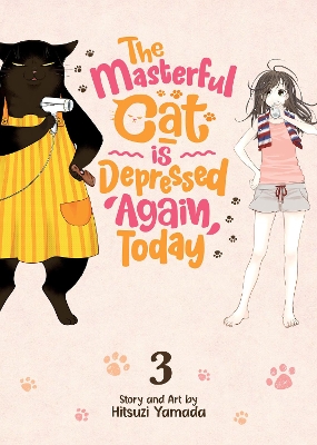 The Masterful Cat Is Depressed Again Today Vol. 3 book