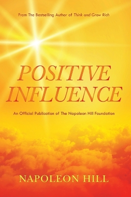 Napoleon Hill's Positive Influence book