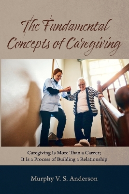 The Fundamental Concepts of Caregiving book