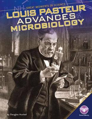 Louis Pasteur Advances Microbiology book