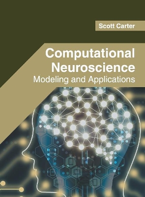 Computational Neuroscience: Modeling and Applications book