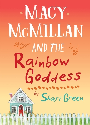 Macy McMillan and the Rainbow Goddess book