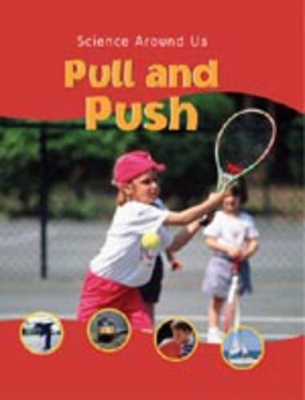 SCIENCE AROUND US PUSH AND PULL book