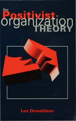For Positivist Organization Theory by Lex Donaldson