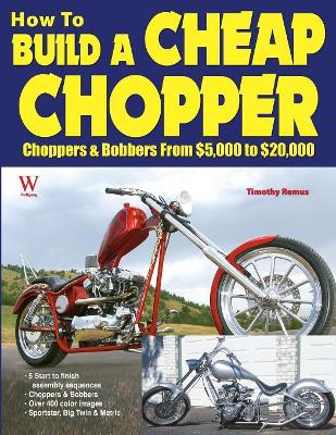 How to Build a Cheap Chopper by Timothy Remus