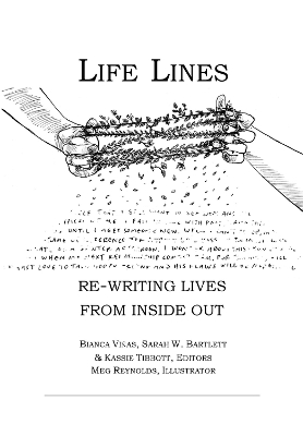 Life Lines: Re-Writing Lives from Inside Out book