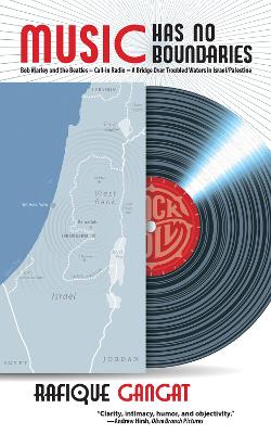 Music Has No Boundaries: The Saga of 93.6 RAM FM and the Birth of NISSA FM in Palestine and Israel book