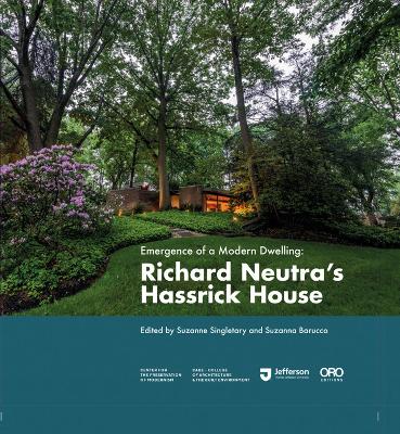 Emergence of a Modern Dwelling: Richard Neutra’s Hassrick House book
