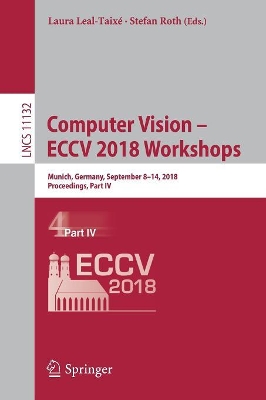 Computer Vision – ECCV 2018 Workshops: Munich, Germany, September 8-14, 2018, Proceedings, Part IV book