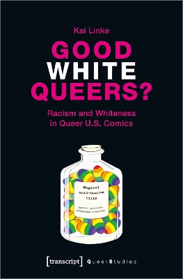 Good White Queers? – Racism and Whiteness in Queer U.S. Comics book