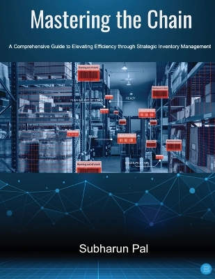 Mastering the Chain: A Comprehensive Guide to Elevating Efficiency through Strategic Inventory Management book