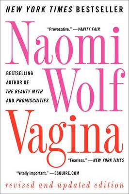 Vagina: Revised and Updated by Naomi Wolf
