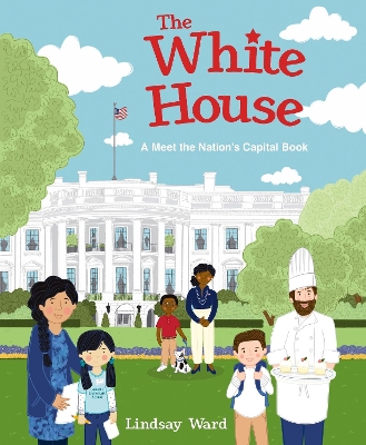 The White House: A Meet The Nation's Capital Book book