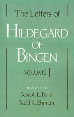 Letters of Hildegard of Bingen: The Letters of Hildegard of Bingen by Hildegard of Bingen