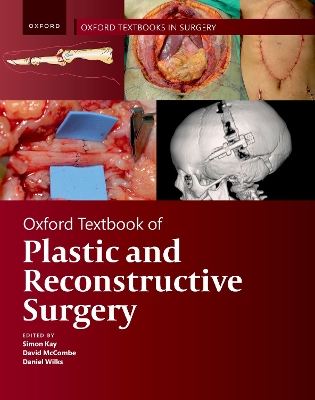 Oxford Textbook of Plastic and Reconstructive Surgery by Simon Kay