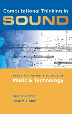 Computational Thinking in Sound by Gena R. Greher