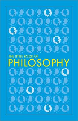 Big Ideas: The Little Book of Philosophy by DK