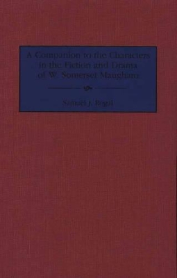 Companion to the Characters in the Fiction and Drama of W. Somerset Maugham book