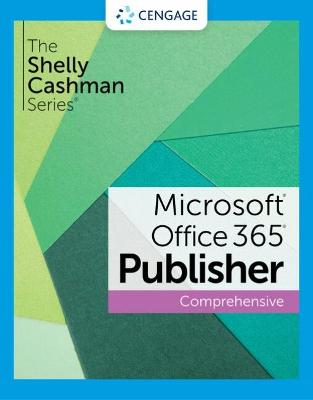 The Shelly Cashman Series (R) Microsoft (R) Office 365 (R) & Publisher (R) 2021 Comprehensive book