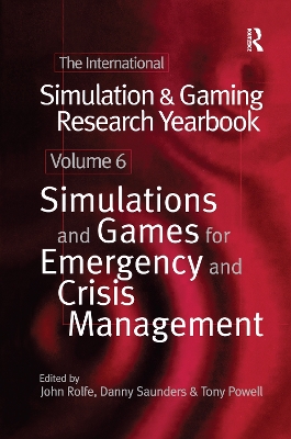 The International Simulation and Gaming Research Yearbook: Simulations and Games for Emergency and Crisis Management by Tony Powell