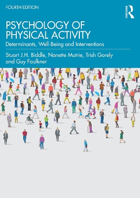 Psychology of Physical Activity: Determinants, Well-Being and Interventions book