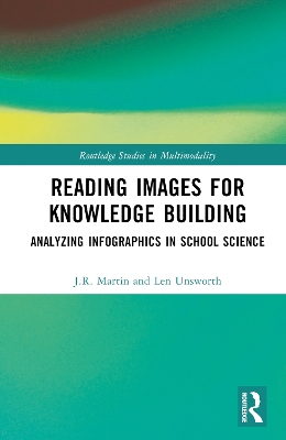 Reading Images for Knowledge Building: Analyzing Infographics in School Science by J.R. Martin