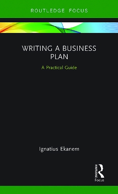 Writing a Business Plan: A Practical Guide by Ignatius Ekanem