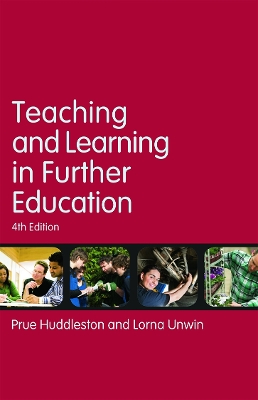 Teaching and Learning in Further Education by Prue Huddleston