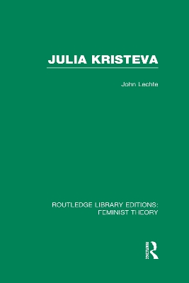 Julia Kristeva by John Lechte