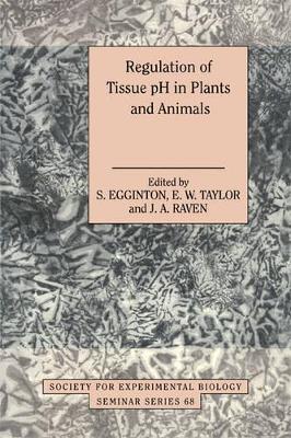 Regulation of Tissue pH in Plants and Animals by S. Egginton