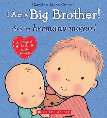 I Am a Big Brother! / Ísoy Un Hermano Mayor! (Bilingual) book