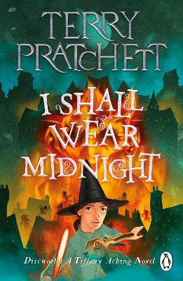 I Shall Wear Midnight: A Tiffany Aching Novel book