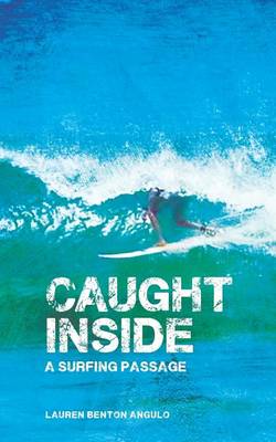 Caught Inside: a surfing passage book