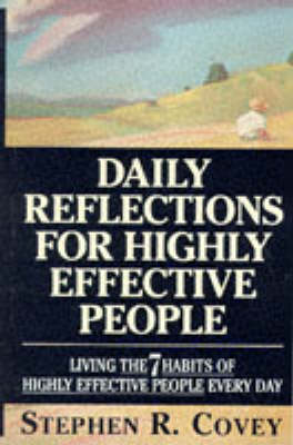 Daily Reflections for Highly Effective People by Stephen R. Covey