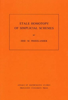 Etale Homotopy of Simplicial Schemes. (AM-104), Volume 104 book