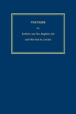Œuvres complètes de Voltaire (Complete Works of Voltaire) 6C: Lettres sur les Anglais (III) by Voltaire