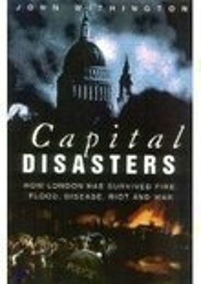 Capital Disasters by John Withington