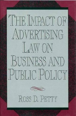 Impact of Advertising Law on Business and Public Policy book