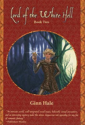 Lord of the White Hell: Book One by Ginn Hale
