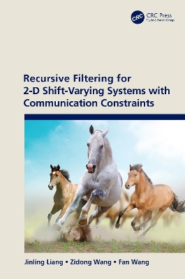 Recursive Filtering for 2-D Shift-Varying Systems with Communication Constraints book