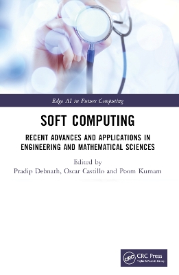 Soft Computing: Recent Advances and Applications in Engineering and Mathematical Sciences by Pradip Debnath