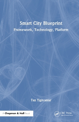 Smart City Blueprint: Framework, Technology, Platform book