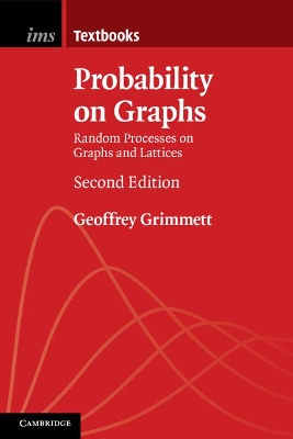 Probability on Graphs by Geoffrey Grimmett