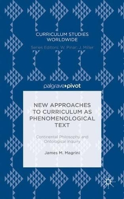 New Approaches to Curriculum as Phenomenological Text book