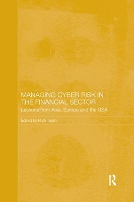 Managing Cyber Risk in the Financial Sector by Ruth Taplin