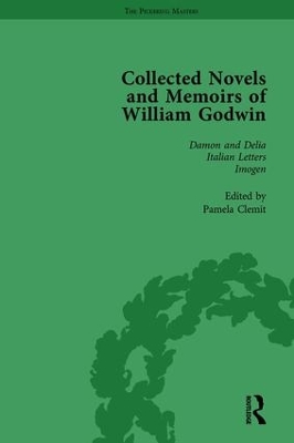 The Collected Novels and Memoirs of William Godwin by Pamela Clemit