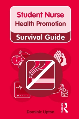 Nursing & Health Survival Guide: Health Promotion by Dominic Upton
